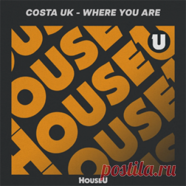 Costa UK - Where You Are (Extended Mix) | 4DJsonline.com
