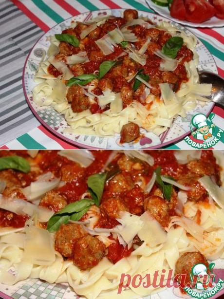 Крошечные фрикадельки с тальятелле - кулинарный рецепт