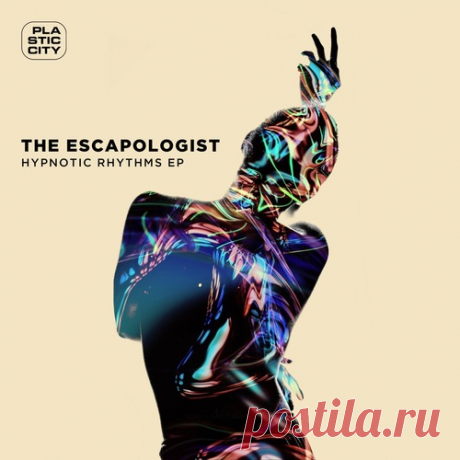 The Escapologist – Hypnotic Rhythms EP [PLAC1106] Sharing-DB.club