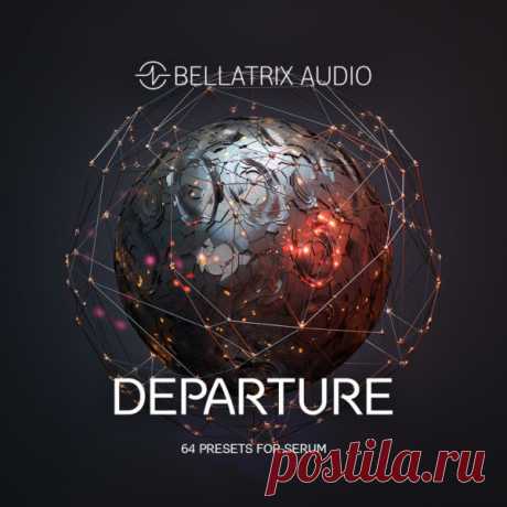 Bellatrix Audio Departure SERUM  | 10 MB
We introducing a set of great Departure presets for the Xfer Records Serum synthesizer.

This collection allows you to create amazing tracks on the fly with inspirational rhythms and high energy.

Each preset meets the most sophisticated requirements of the modern music industry.