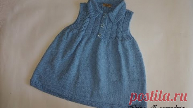 Платье-сарафан для девочки 2 - 3 года(спицы).Ч.1. knitting dress for girls 2-3 years