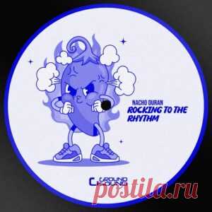 Nacho Duran - Rocking To The Rhythm [GS007] - HypeDJ.top