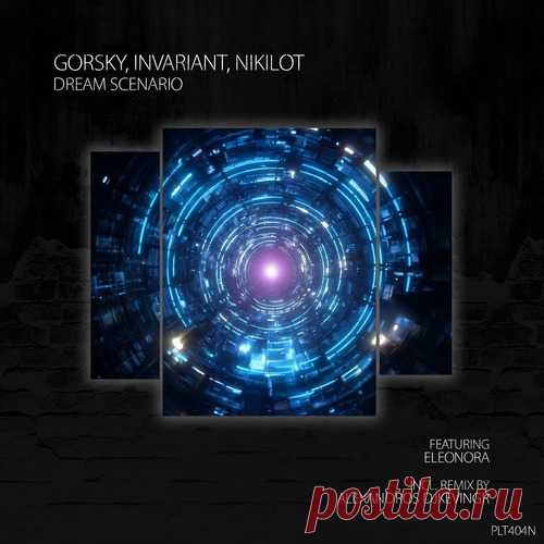 Invariant, Gorsky, Nikilot - Dream Scenario free download mp3 music 320kbps