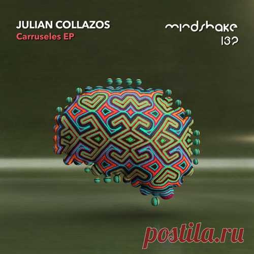Julian Collazos – Carruseles EP [MINDSHAKE132]