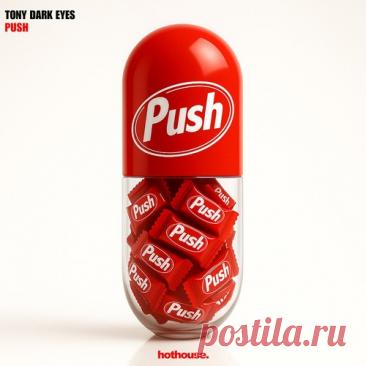 Tony Dark Eyes - Push (Extended Mix) free download mp3 music 320kbps