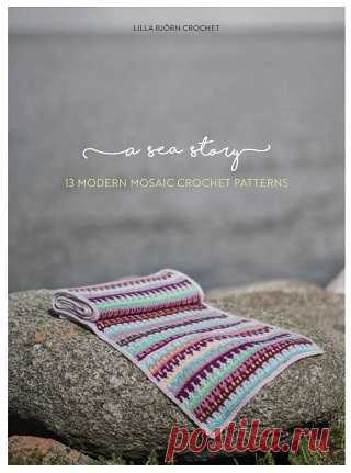 A Sea Story: 13 modern mosaic crochet patterns 2021