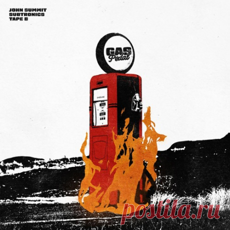 Tape B, Subtronics, Sage The Gemini, John Summit - Gas Pedal feat. Sage The Gemini (Extended Mix) free download mp3 music 320kbps