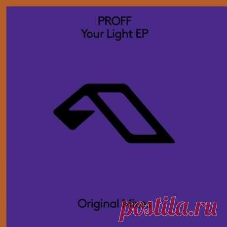 PROFF – Your Light EP [ANJ755BD]