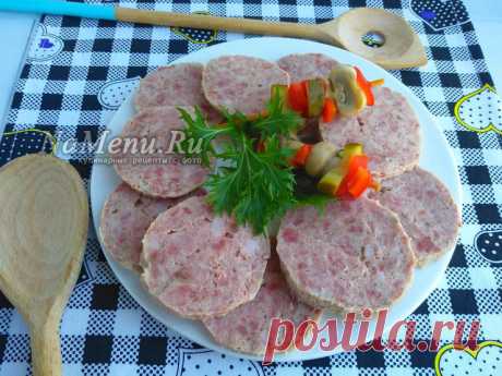 Вареная колбаса домашняя докторская, самый вкусный рецепт без кишок