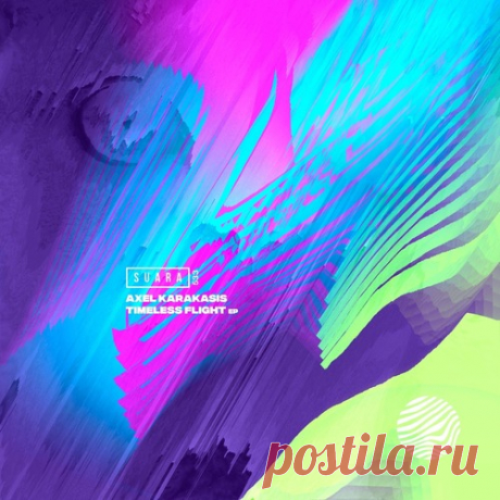 Axel Karakasis – Timeless Flight EP [SUARA533] Sharing-DB.club