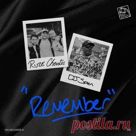 DJ Spen, RUZE, Chesster - Remember EP free download mp3 music 320kbps