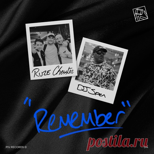 DJ Spen, RUZE, Chesster – Remember EP [PIV074] - HypeDJ.top