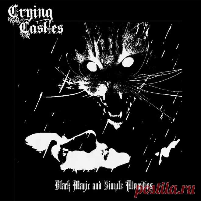 Crying Castles - Black Magic and Simple Atrocities (2024) 320kbps / FLAC