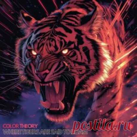 Color Theory - Where Tigers Are Said To Roam (2025) [Single] Artist: Color Theory Album: Where Tigers Are Said To Roam Year: 2025 Country: USA Style: Synthpop, New Wave