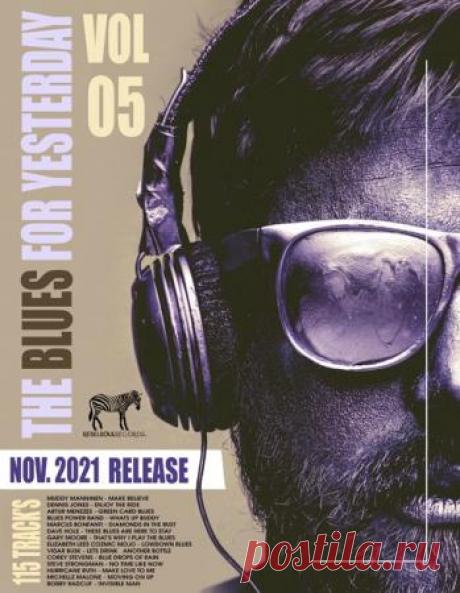 The Blues For Yesterday Vol.05 (2021) Музыка рок блюза никогда не старалась быть абстрактной, загадочной или непонятной. Она всегда вполне доступна и легко воспринимается всеми без исключения. А густой, тёплый тембр с нотками меланхолии и грусти исполнителей, который Вы услышите на треках сборника "The Blues For Yesterday",