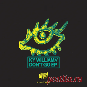 Ky William - Don't Go EP | 4DJsonline.com