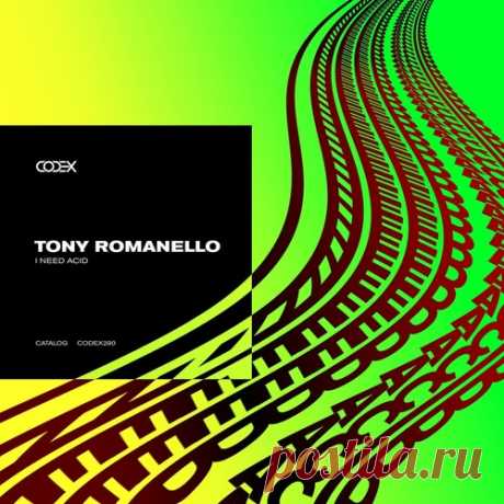 Tony Romanello – I Need Acid [CODEX290] Sharing-DB.club