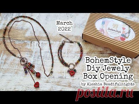 BohemStyle Diy Jewelry Box March 2022 Opening