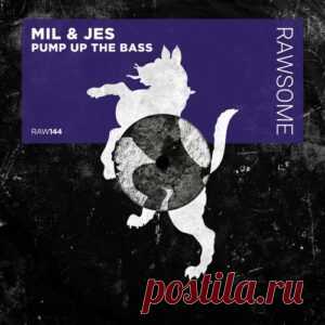 Mil & Jes - Pump Up The Bass [RAW144] - HypeDJ.top