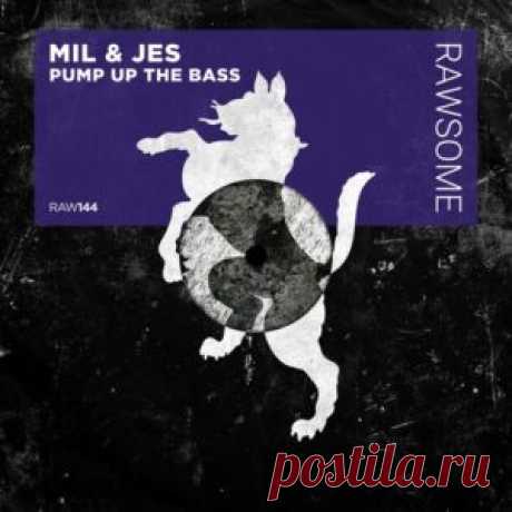Mil &amp; Jes - Pump Up The Bass [RAW144] - HypeDJ.top