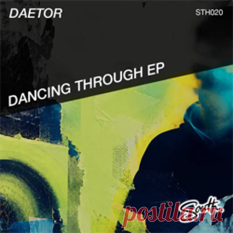 DAETOR - Dancing Through EP (Extended Mix) | 4DJsonline.com