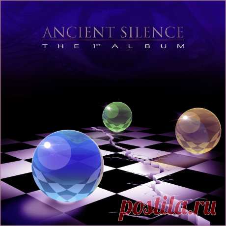 Ancient Silence - The 1st Album (2025) 320kbps / FLAC