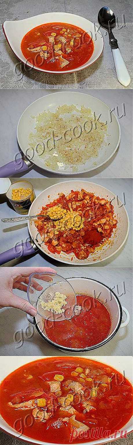 Хорошая кухня - куриный томатный суп с перцем и кукурузой. Кулинарная книга рецептов. Салаты, выпечка.