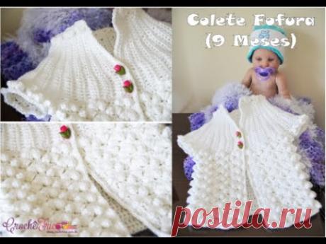 Colete Fofura (9 Meses) em Crochê - Versão Destras - Professora Ivy (Crochê Tricô)