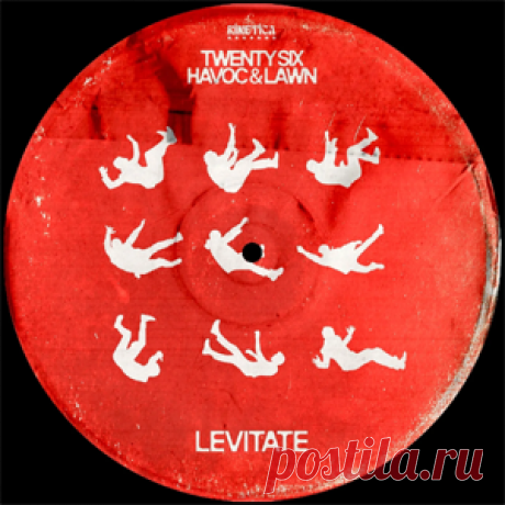 TWENTY SIX, Havoc & Lawn - Levitate (Extended) | 4DJsonline.com