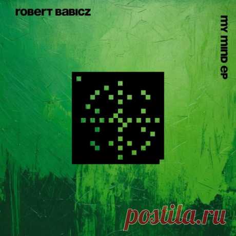 Robert Babicz – My Mind EP [SYSTDIGI107] free download mp3 music 320kbps