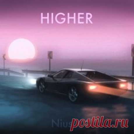 Nius X - Higher (2023) [Single] Artist: Nius X Album: Higher Year: 2023 Country: Sweden Style: Synthpop, Synthwave, New Wave