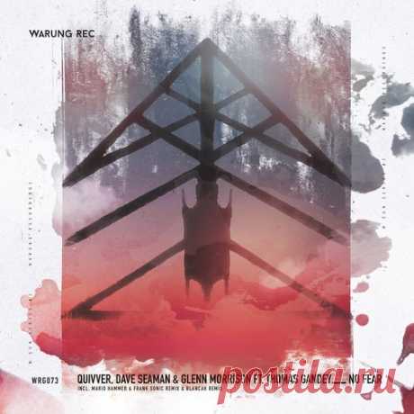 Quivver, Dave Seaman, Glenn Morrison, Thomas Gandey - No Fear free download mp3 music 320kbps