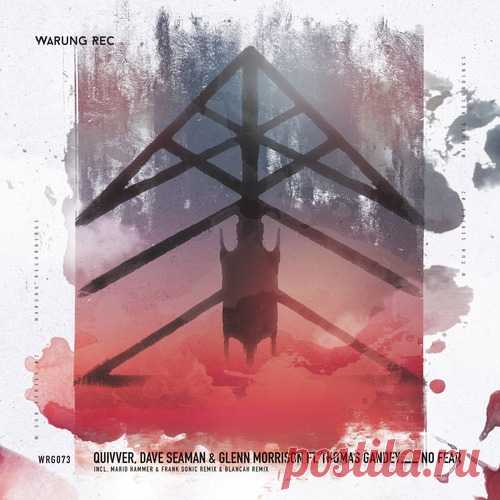 Quivver, Dave Seaman, Glenn Morrison & Thomas Gandey – No Fear [WRG073]