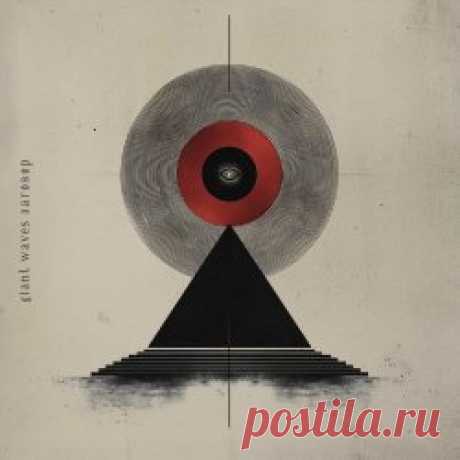 Giant Waves - Заговор (2025) [Single] Artist: Giant Waves Album: Заговор Year: 2025 Country: Russia Style: Post-Punk, New Wave, Gothic Rock