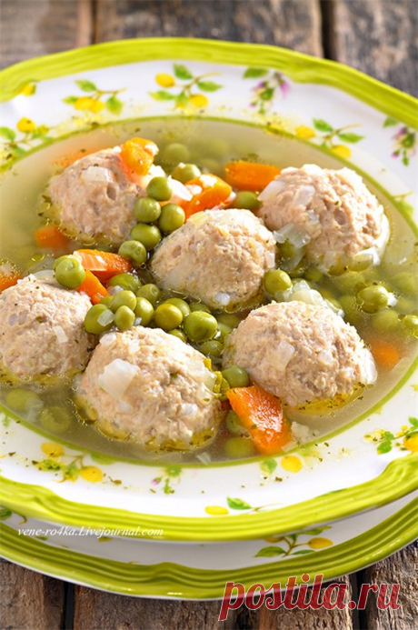 Суп с фрикадельками из индейки и c зеленым горошком. 49/100 - Вкусная пауза — LiveJournal