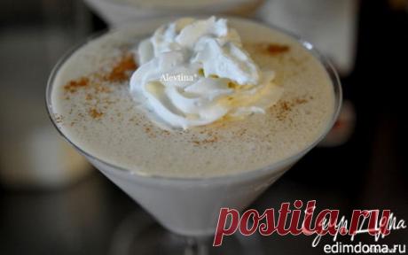 Сливочный бренди &quot;Александр&quot; | Кулинарные рецепты от «Едим дома!»