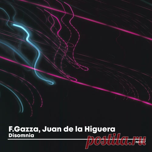 F.Gazza & Juan de la Higuera - Disomnia [Nocturnal Sound Records]