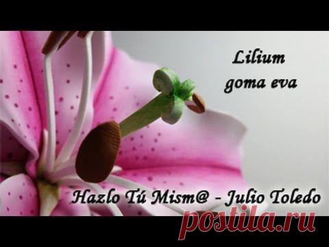 Видео мастер-класс по цветам своими руками: Лилии из фоамирана