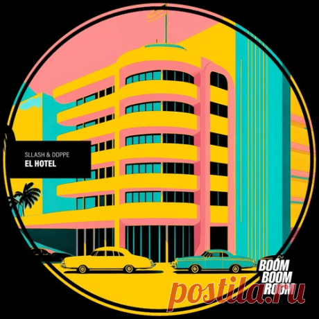 Download Sllash & Doppe - El Hotel Label Boom Boom Room Styles Tech House Date 2024-10-25 Catalog # SND034 Length 5:27 Tracks 1