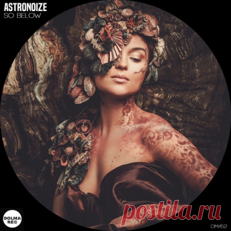 Download Astronoize - So Below [DM452] Label Dolma Records Styles Techno (Peak Time / Driving) Date 2025-03-07 Catalog # DM452 Length 12:05 Tracks 2