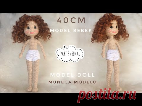 ЧАСТЬ 3/ FINAL |  Модель куклы амигуруми (40см)