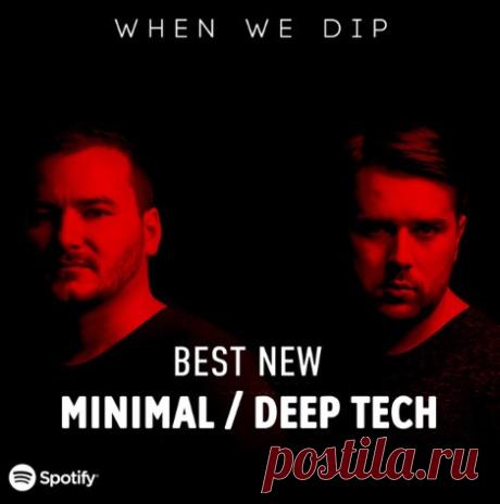 When We Dip Best New Tracks Minimal _ Deep Tech 2022.12.09 DATA CREATED: 09/12/2022  	QUALITY: MP3/320 kbps  	GENRE: Jackin House, House, Tech House, Minimal / Deep Tech, Funky House, Nu Disco / Disco, Melodic House &