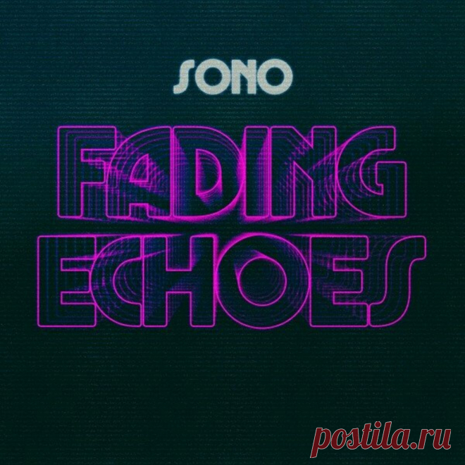 Sono - Fading Echoes (EP) (2025) 320kbps / FLAC