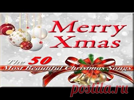 Merry Christmas - The 50 Most Beautiful Christmas Songs