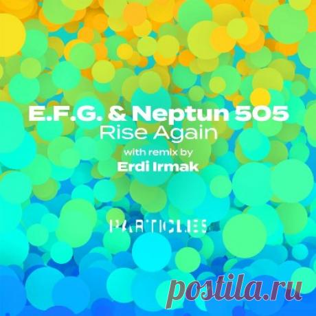 E.F.G., Neptun 505 - Rise Again