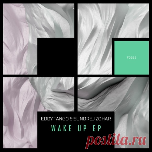 Eddy Tango & Sundrej Zohar – Wake Up EP [FG622]
