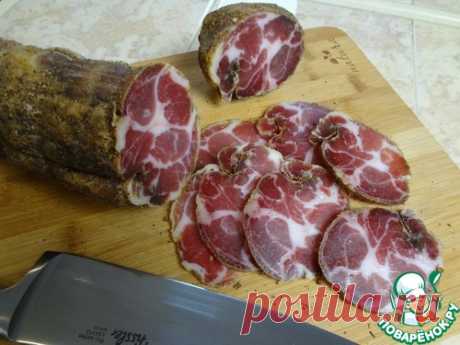 Вяленая свиная шея "Коппа" – кулинарный рецепт