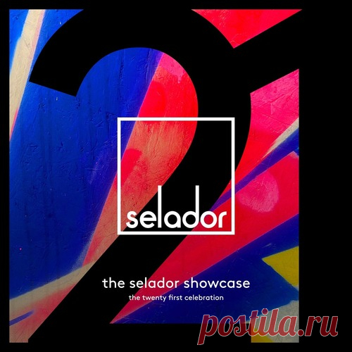 VA - Selador Showcase 21 - The Twenty First Celebration free download mp3 music 320kbps