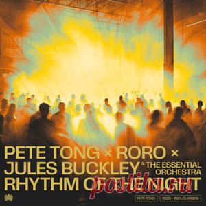 Pete Tong, RoRo, Jules Buckley, The Essential Orchestra - Rhythm Of The Night (Extended) | 4DJsonline.com
