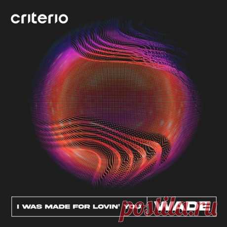 Wade - I Was Made For Lovin' You (Extended Mix) free download mp3 music 320kbps